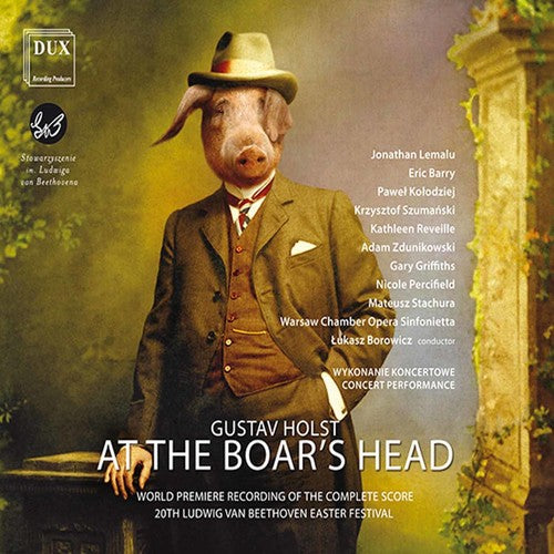 the album cover for Holst / Williams / Warsaw Chamber Opera / Borowicz - Holst: At the Boar's Head op 42