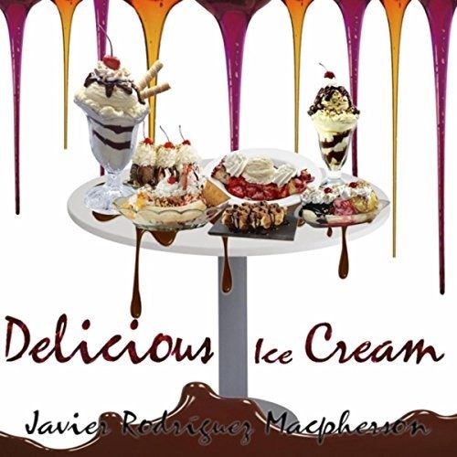 Macpherson,javier Rodriguez - Delicious Ice Cream - Music CD