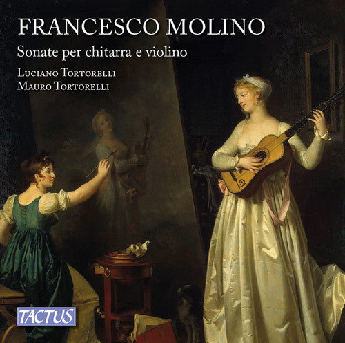 Molino / Scandali / Tortorelli - Francesco Molino: Sonatas For Guitar & Violin Op - Music CD