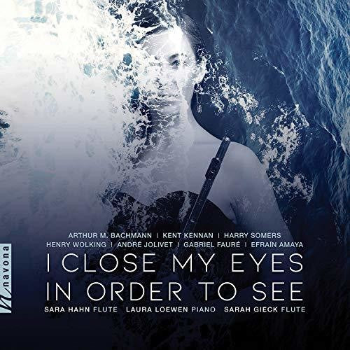 Faure / Hahn / Loewen - I Close My Eyes Just To See - Music CD