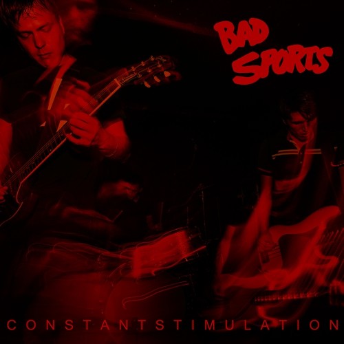 Bad Sports - Constant Stimulation - Vinyl Record