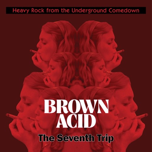 Brown Acid - The Seventh Trip / Various - Brown Acid - The Seventh Trip / Various - Music CD