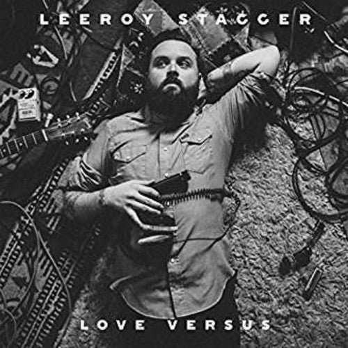 Leeroy Stagger - Love Versus [LP] Vinyl Record