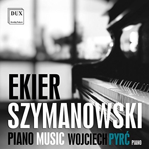 Ekier / Szymanowski - Piano Music - Music CD