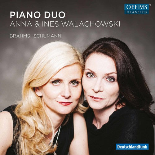 Brahms / Schubert / Anna & Ines Walachowski - Anna & Ines Walachowski Play Brahms & Schumann - Music CD