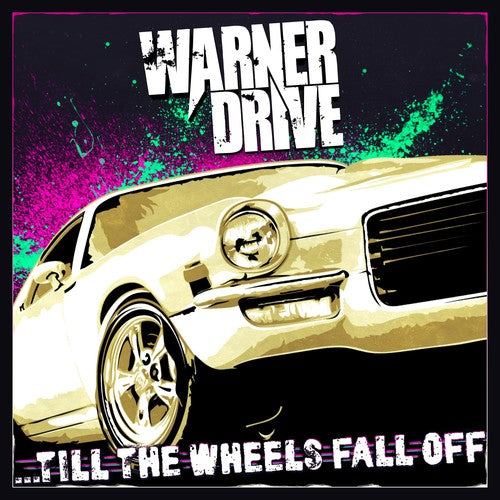 Warner Drive - Till The Wheels Fall Off - Music CD