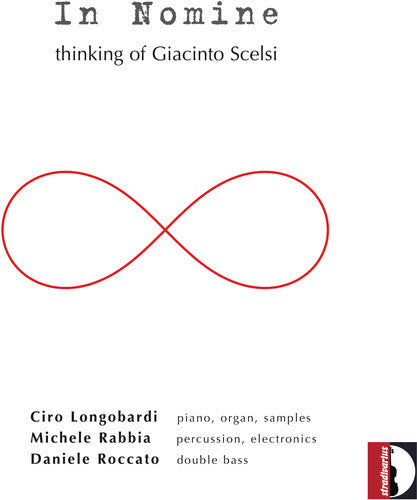 Longobardi / Rabbia / Roccato - In Nomine: Thinking Of Giacinto Scelsi - Music CD