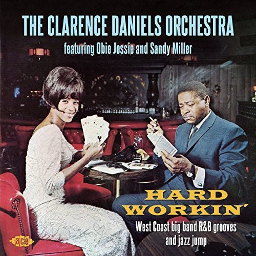 Daniels,clarence / Jessie,obie / Miller,sandy - Hard Workin: West Coast Big Band R&b Grooves - Music CD