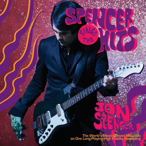 Jon Spencer - Spencer Sings the Hits! Vinyl Record