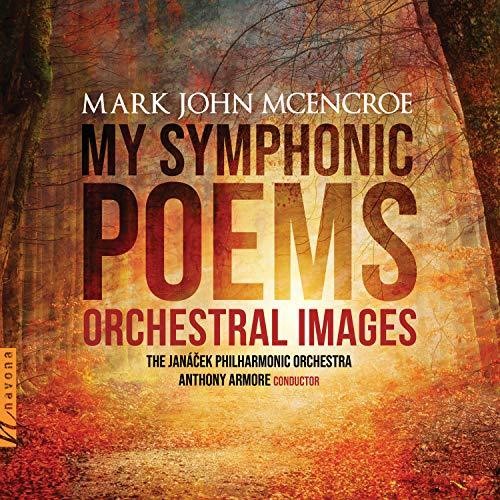 Mcencroe / Janacek Philharmonic Orchestra - My Symphonic Poems - Music CD