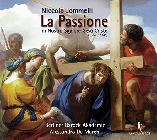 Jommelli / Akademie / Marchi - Niccolo Jommelli: La Passione Di Nostro Signore - Music CD