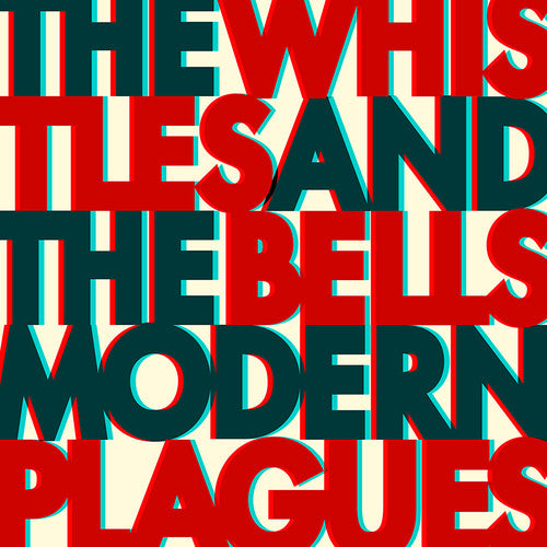 The Whistles & The Bells - Modern Plagues [LP] Vinyl Record