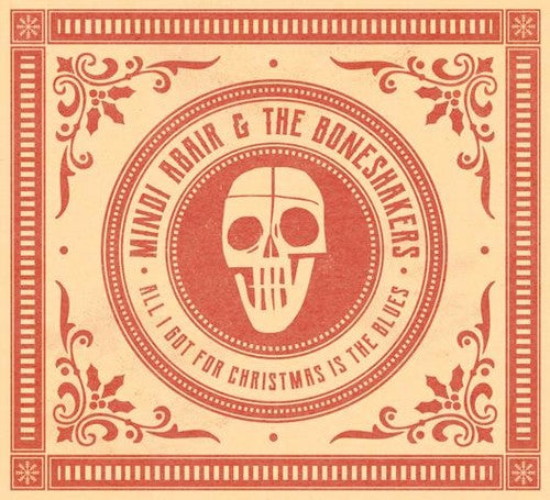 Mindi Abair & The Boneshakers - All I Got For Christmas Is The Blues / Best Part - Vinyl Record