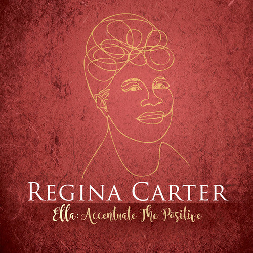 Carter,regina - Ella: Accentuate The Positive - Music CD
