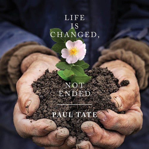 Tate,paul / Murray,shirley Erena - Life Is Changed Not Ended - Music CD