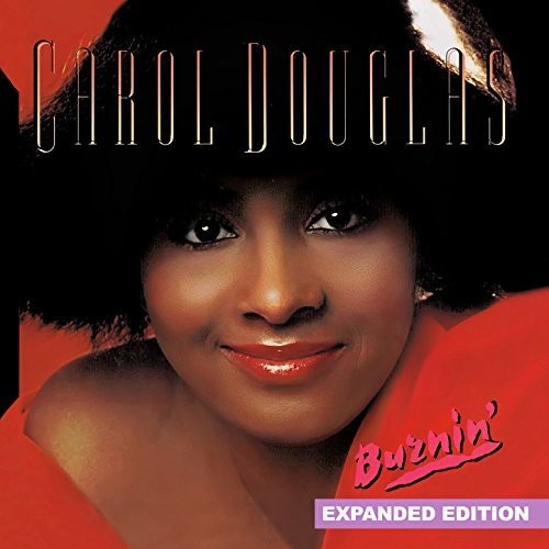 the album cover for Carol Douglas - Burnin' (Expanded Edition) [Digitally Remastered]