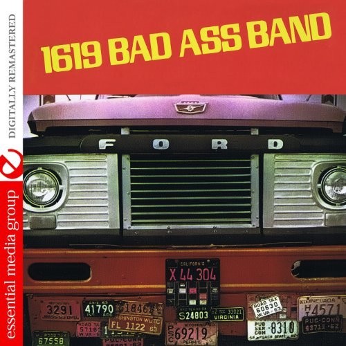 the album cover for 1619 Bad Ass Band - 1619 Bad Ass Band (Expanded Edition) [Digitally Remastered]