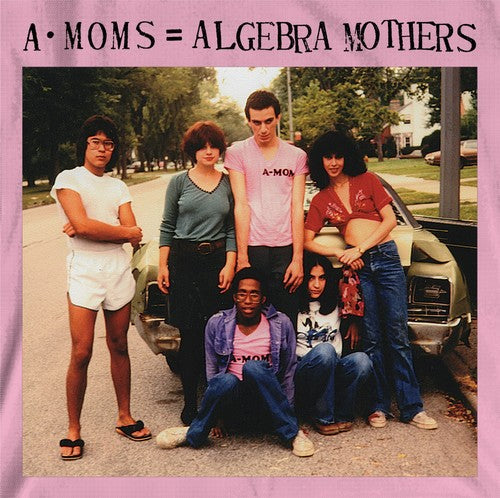 Algebra Mothers - A-Moms = Algebra Mothers Vinyl Record