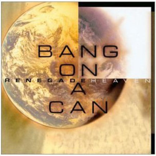 Bang On A Can All-stars - Renegade Heaven - Music CD