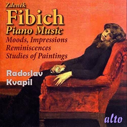 the album cover for Fibich / Radoslav Kvapil - Moods Impressions & Reminiscences & Studies Of Pai
