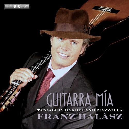 the album cover for Gardel / Piazzolla / Halasz - Guitarra mia: Tangos by Gardel & Piazzolla