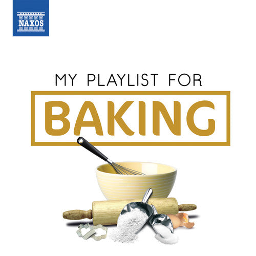 My Playlist For Baking / Various - My Playlist For Baking / Various - Music CD