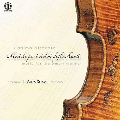 Carubelli / Cazzati / Ingegneri / Ensemble L'aura - L'anima Ritrovata Musica Per Il Violini Degli - Music CD