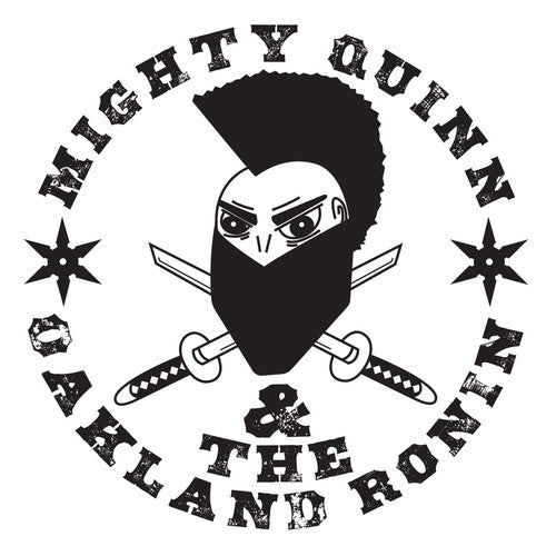 Mighty Quinn - Mighty Quinn & The Oakland Ronin Vinyl Record