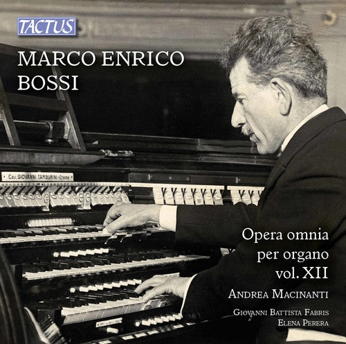 Bossi / Macinanti - Marco Enrico Bossi: Complete Organ Works Vol 12 - Music CD