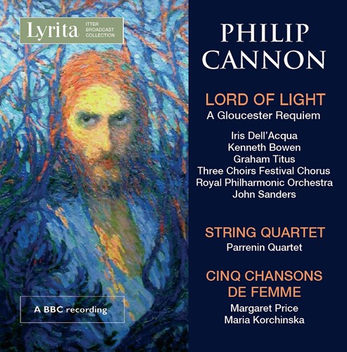 Cannon / Dell'acqua / Bowen / Parrenin Quartet - Philip Cannon: Lord Of Light - Music CD