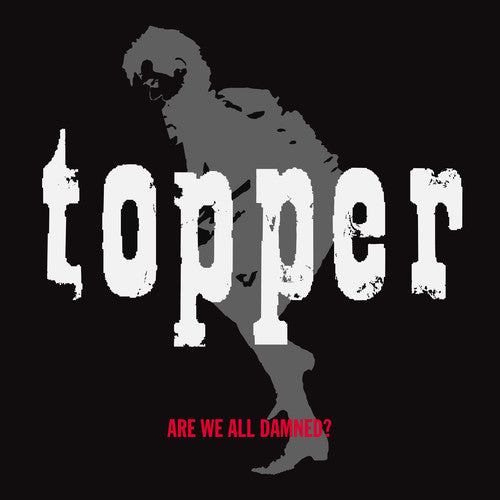 Topper - Are We All Damned - Music CD