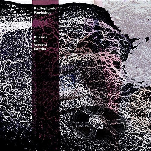 Radiophonic Workshop - Burial In Several Earths - Music CD
