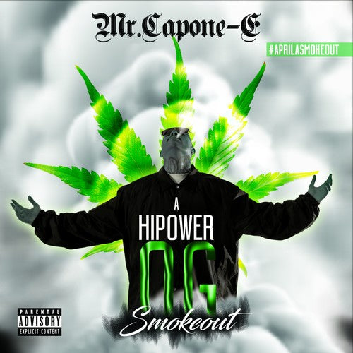 the album cover for Mr Capone E - A Highpower Og Smokeout