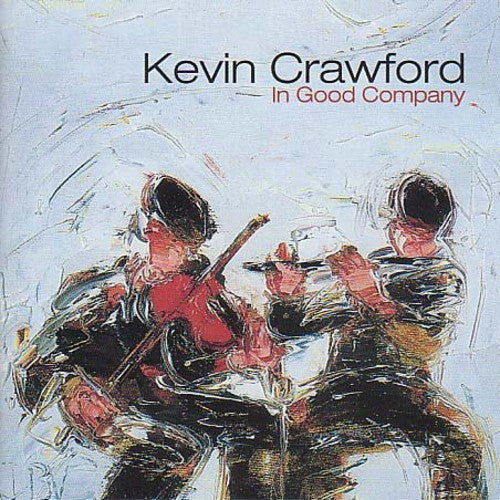 Kevin Crawford - In Good Company Music CD