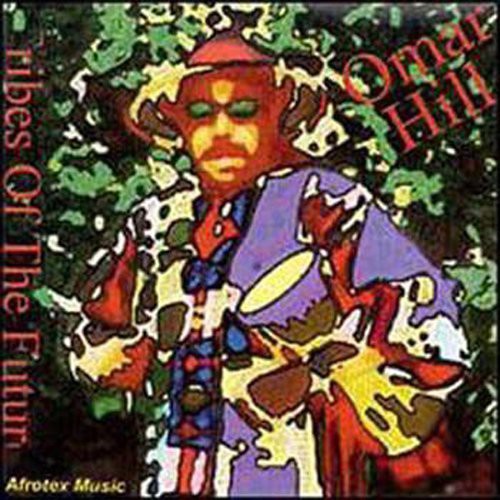 the album cover for Omar Hill - Tribes Of The Future