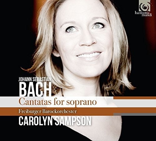 the album cover for Bach / Carolyn Sampson - Bach: Cantatas Bwv152, 199 And 202