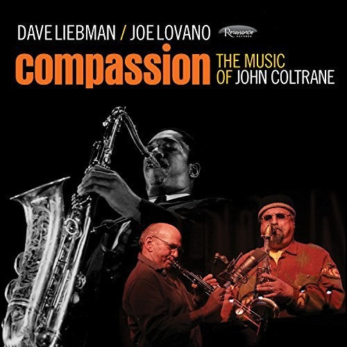 Liebman,dave / Lovano,joe - Compassion: The Music Of John Coltrane - Music CD