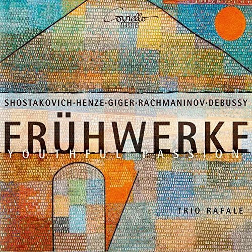 Debussy / Giger / Henze / Trio Rafale - Fruhwerke: Youthful Passion - Music CD