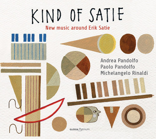 Pandolfo / Rinaldi / Pandolfo / Rinaldi - Kind Of Satie: New Music Around Satie - Music CD
