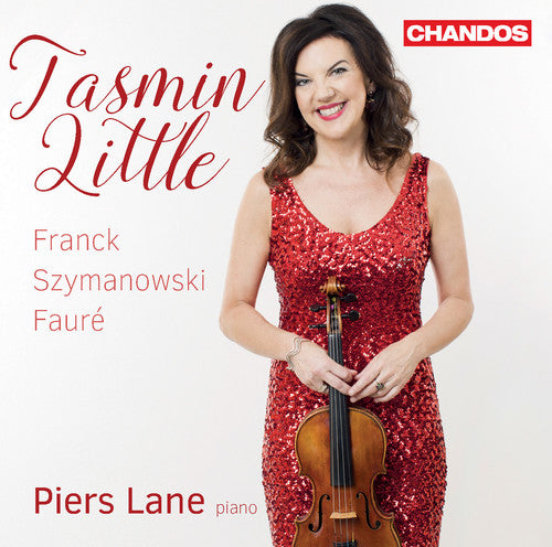 Faure / Franck / Szymanowski / Little / Lane - Tasmin Little Plays Franck Szymanowski - Music CD