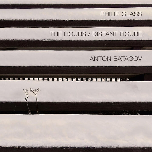 the album cover for Anton Batagov - Glass: Hours Distant Figure