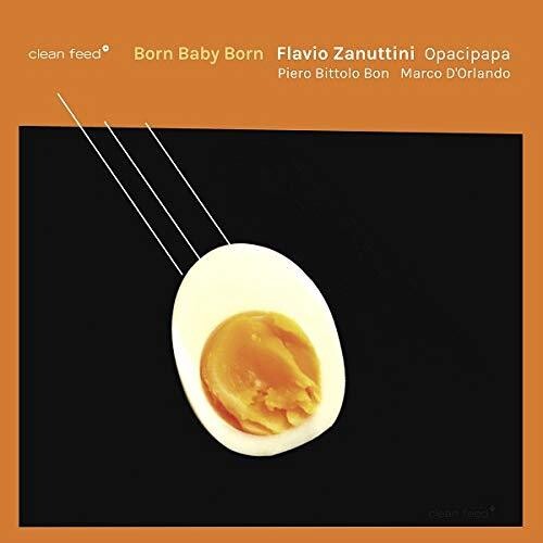 Zanuttini,flavio - Opacipapa: Born Baby Born - Music CD
