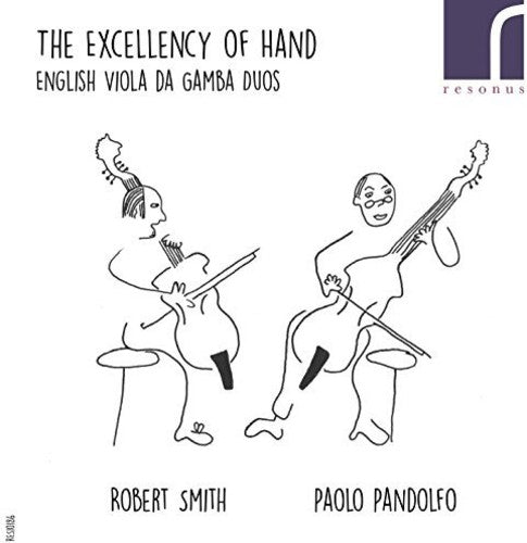 Ives / Jenkins / Simpson / Smith / Pandolfo - Excellency Of Hand: English Viola Da Gamba Duos - Music CD