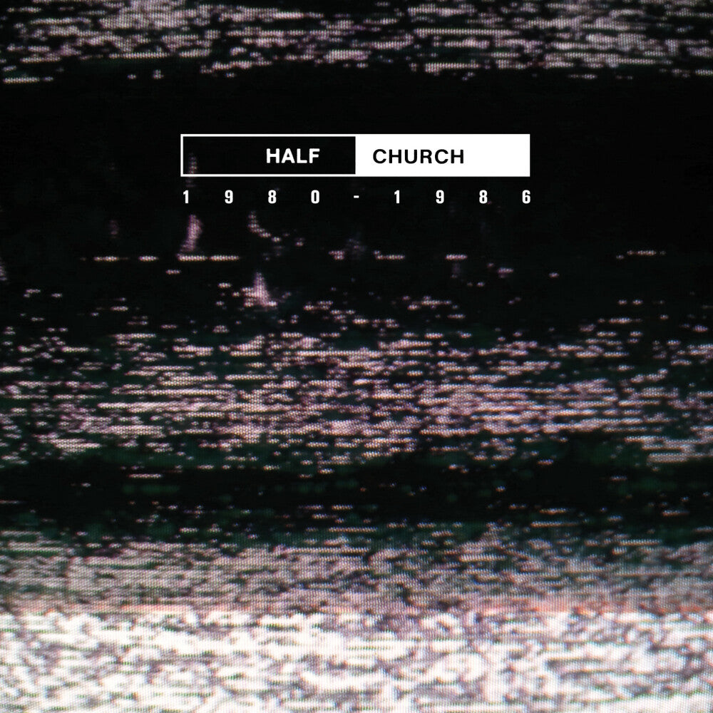 Half Church 1980-86 (Can) [LP] Vinyl Record