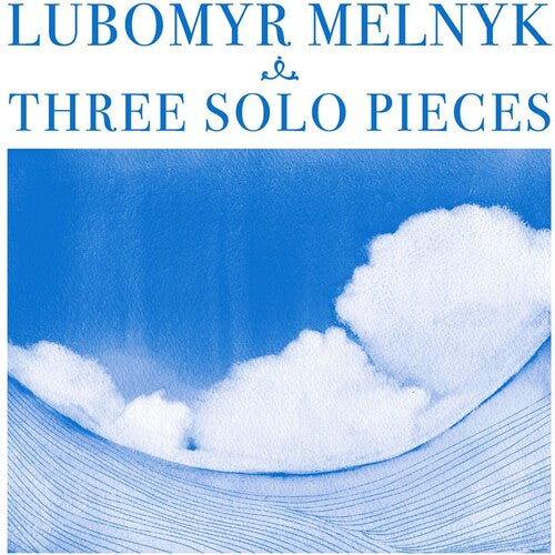 Melnyk,lubomyr - Three Solo Pieces - Music CD