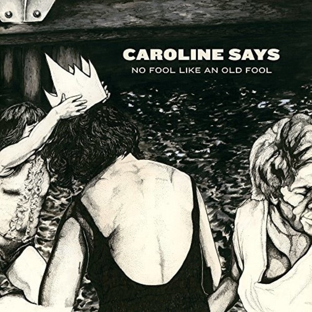 Caroline Says - NO FOOL LIKE AN OLD FOOL [LP] Vinyl Record
