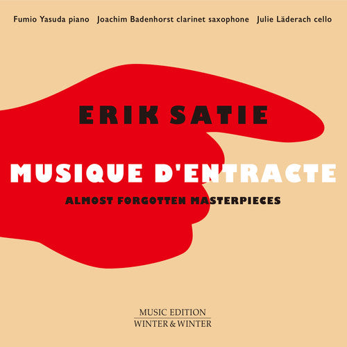 Satie / Yasuda / Laderach / Badenhorst - Erik Satie: Musique D'entracte - Music CD