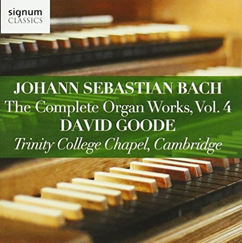 the album cover for J Bach S / Goode - Johann Sebastian Bach: The Complete Organ Works, Vol. 4