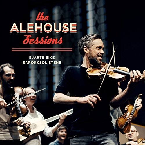 Eike,bjarte / Barokksolistene - Alehouse Sessions - Music CD