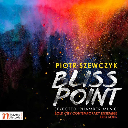 Szewczyk / Trio Solis / Aspinall - Piotr Szewczyk: Bliss Point - Music CD